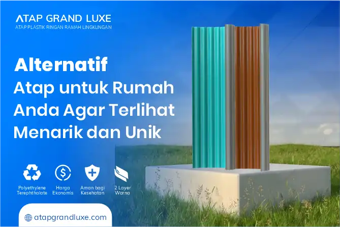 Alternatif Atap untuk Rumah Anda agar Terlihat Menarik dan Unik 