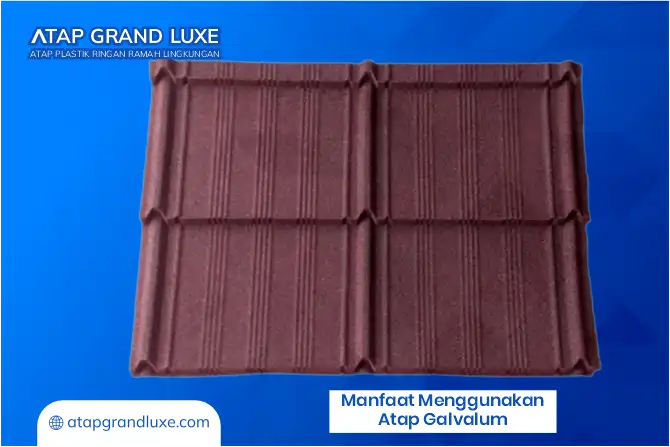 Manfaat Menggunakan Atap Galvalum