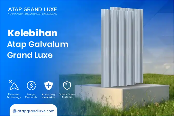 Kelebihan Atap Galvalum Grand Luxe