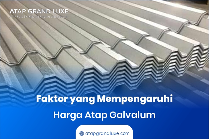 Faktor yang Mempengaruhi Harga Atap Galvalum