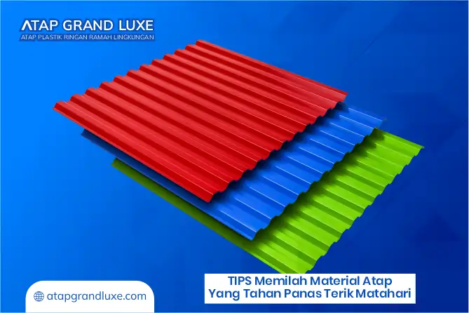Tips Memilah Materail Atap yang Tahan Panas Terik Matahari