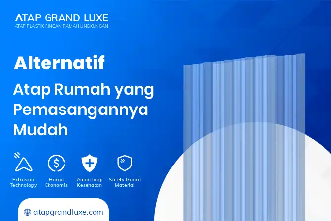 Alternatif Atap Rumah yang Pemasangannya Mudah