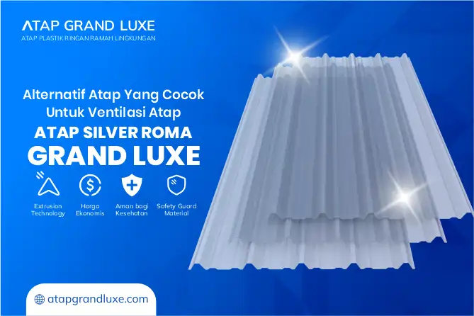 Alternatif Atap yang Cocok untuk Ventilasi Atap