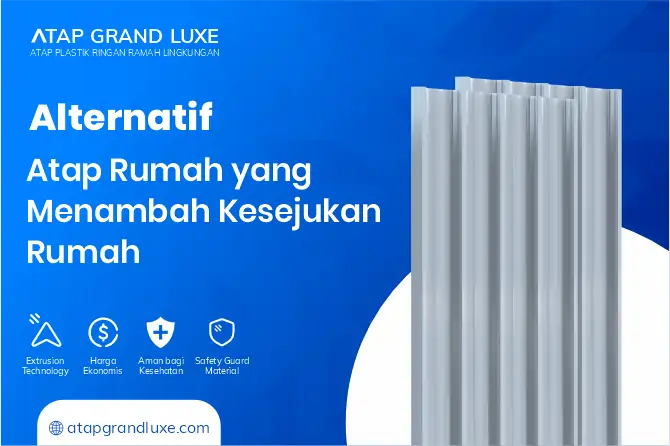 Alternatif Atap Rumah yang Menabah Kesejukan Rumah 