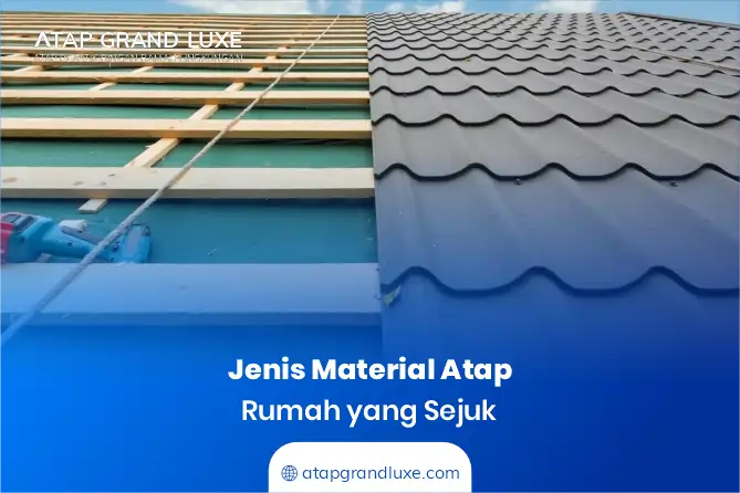 Jenis Material Atap Rumah yang Sejuk