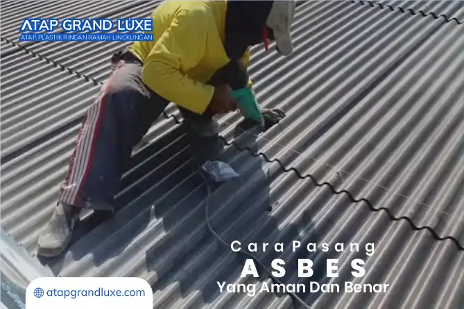 Cara Pasang Asbes yang Aman dan Benar