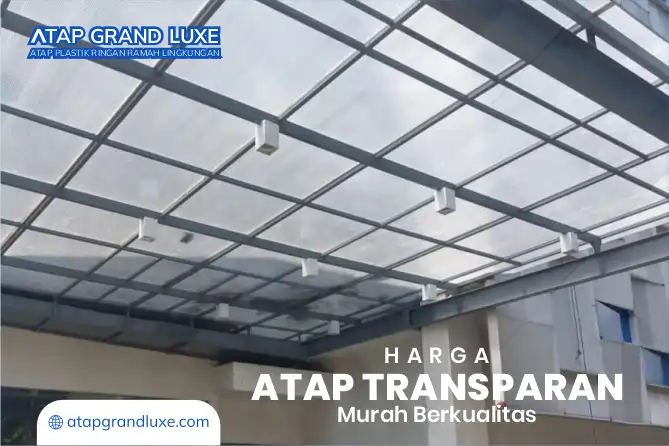 Harga Atap Transparan Murah Berkualitas