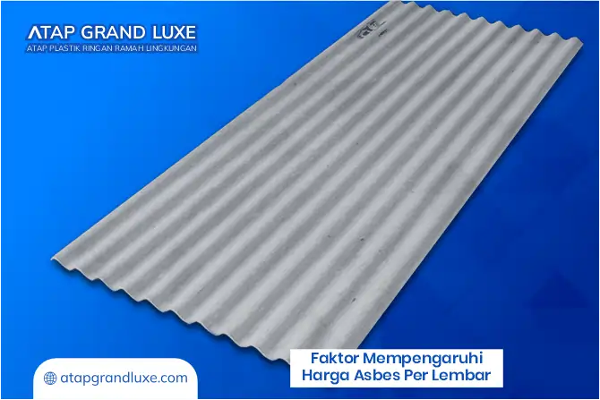 Faktor Mempengaruhi Harga Asbes Per Lembar
