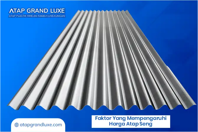 Faktor yang Mempengaruhi Harga Atap Seng