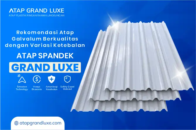 Rekomendasi Atap Galvalum Berkualitas dengan Ketebalan Tinggi