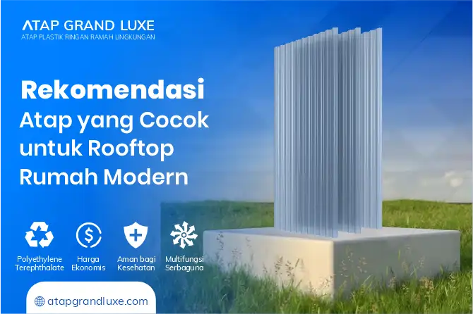 Rekomendasi Atap yang Cocok untuk Rooftop Rumah Modern 