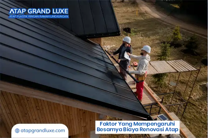 Faktor yang Mempengaruhi Besarnya Biaya Renovasi Atap