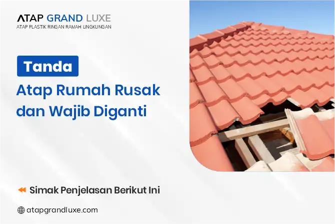 Tanda Atap Rumah Rusak dan Wajib Diganti