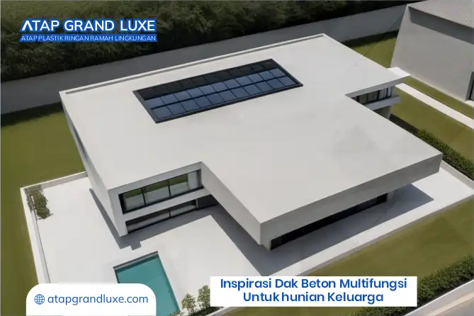 Inspirasi Dak Beton Multifungsi untuk Hunian Keluarga