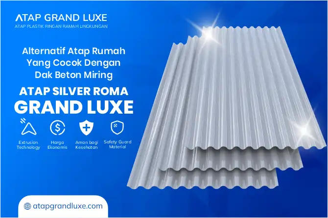 Alternatif Atap Rumah yang Cocok denagan Dak Beton Miring