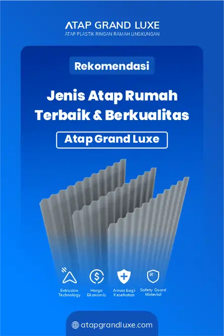 Rekomendasi Jenis Atap Rumah Terbaik dan Berkualitas