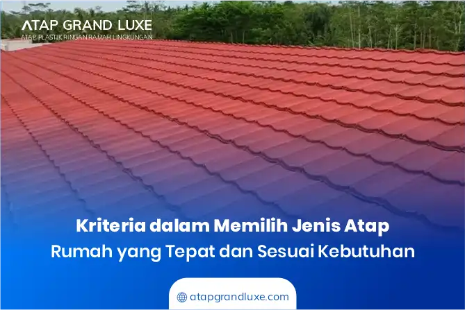 Kriteria dalam Memilih Jenis Atap Rumah yang Tepat dan Sesuai Kebutuhan