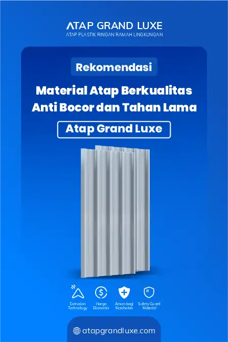 Rekomendasi Material Atap Berkualitas Anti Bocor dan Tahan Lama