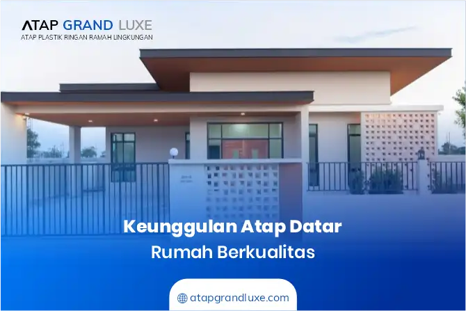 Kelebihan Atap Datar untuk Rumah