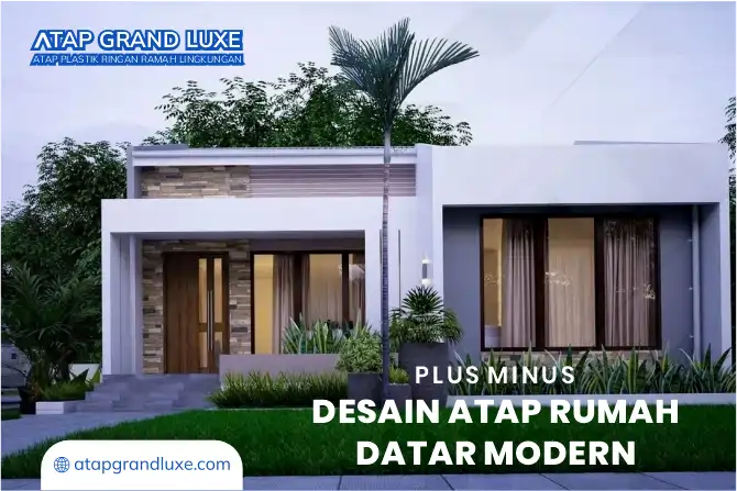 Plus Minus Desain Atap Rumah Datar Modern