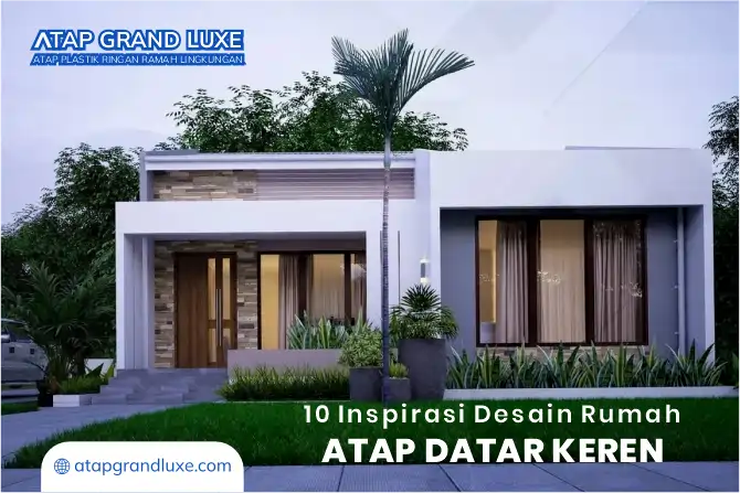 10 Inspirasi Desain Rumah Atap Datar Keren