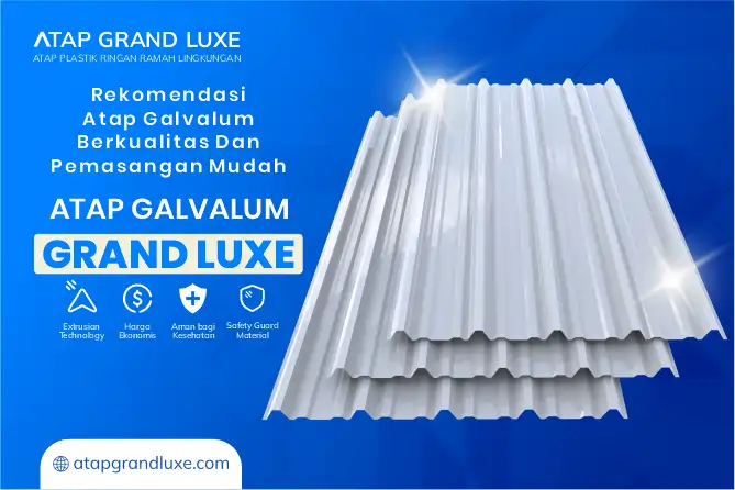 Rekomendasi Atap Galvalum Berkualitas dan Pemasangannya Mudah
