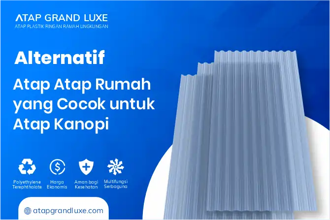 Alternatif Atap Rumah yang Cocok untuk Atap Kanopi 