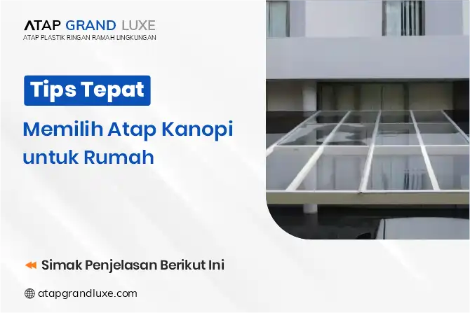 Tips Tepat Memilih Atap Kanopi untuk Rumah