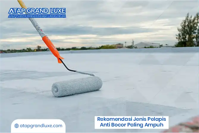 Rekomendasi Jenis Pelapis Anti Bocor Paling Ampuh