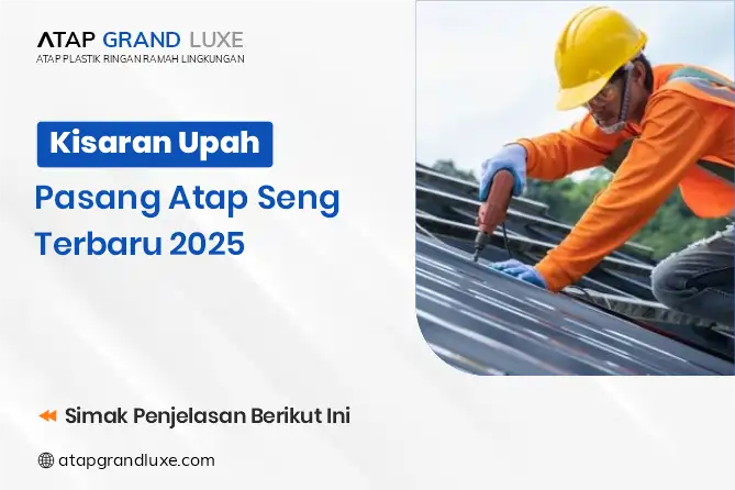 Kisaran Upah Pasang Atap Seng Terbaru 2025