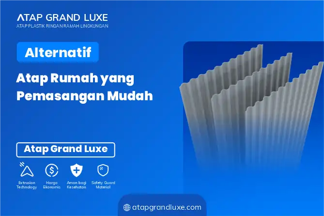 Alternatif Atap Rumah yang Pemasangan Mudah