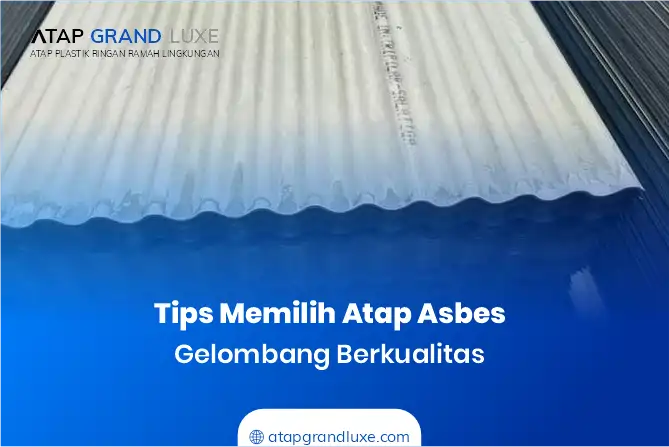 Tips Memilih Asbes Gelombang Berkualitas