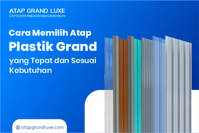 Cara Memilih Atap Plastik Grand yang Tepat dan Sesuai Kebutuhan