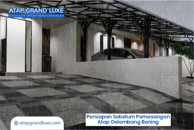 Persiapan Sebelum Pemasangan Atap Gelombang Bening