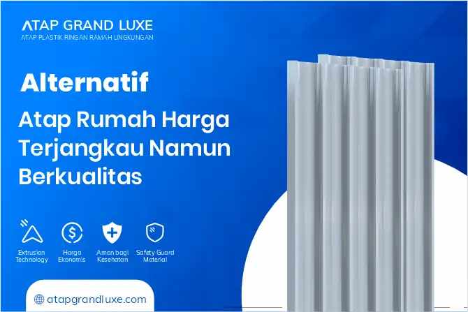 Alternatif Atap Rumah yang Awet dan Berkualitas