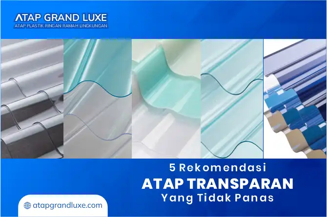 5 Rekomendasi Atap Transparan yang Tidak Panas