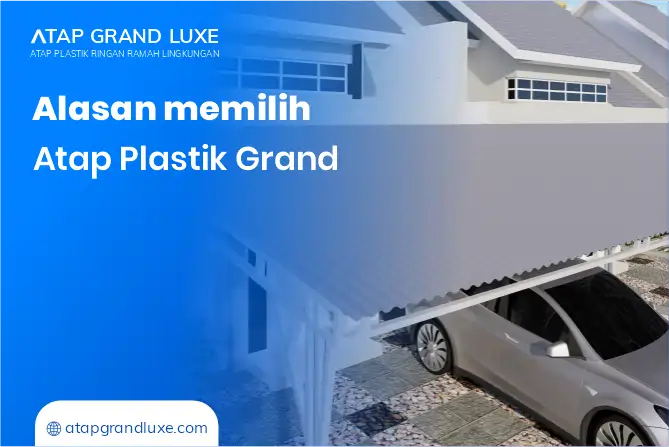 Alasan memilih atap plastik grand 