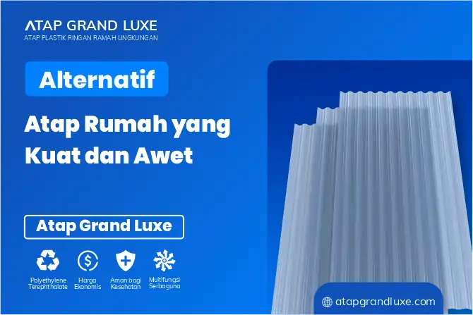 Alternatif Atap Rumah yang Kuat dan Awet