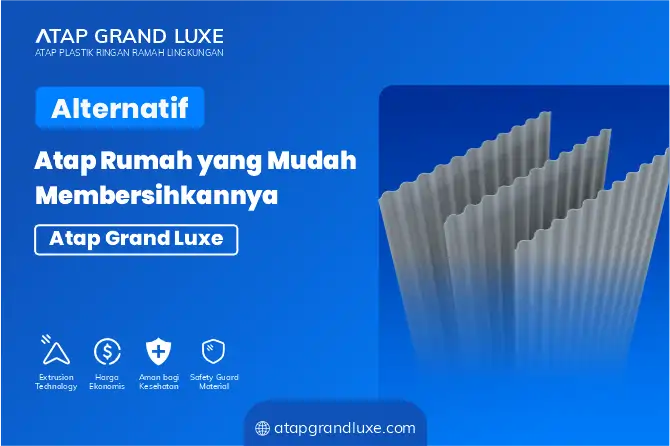 Alternatif Atap Rumah yang Mudah Membersihkannya