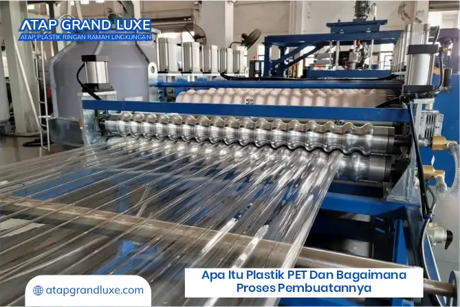 Apa Itu Atap Plastik PET dan Bagaimana Proses Pembuatannya
