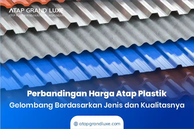 Perbandingan Harga Atap Plastik Gelombang Berdasarkan Jenis dan Kualitasnya