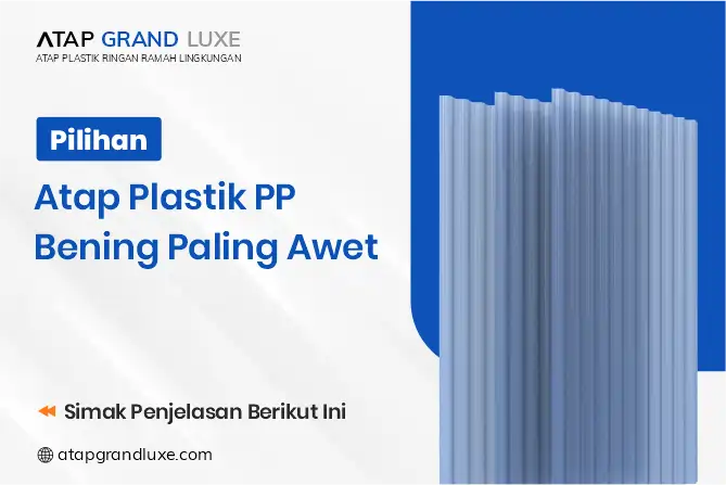 Pilihan Atap Plastik PP Bening Paling AwetPilihan Atap Plastik PP Bening Paling Awet