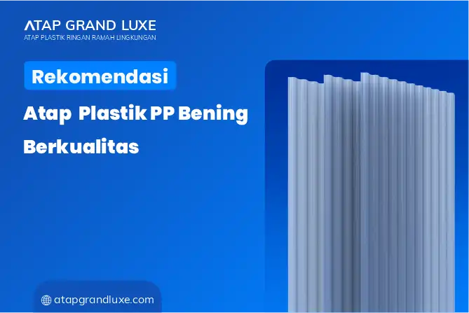 Rekomendasi Atap Plastik PP Bening Berkualitas