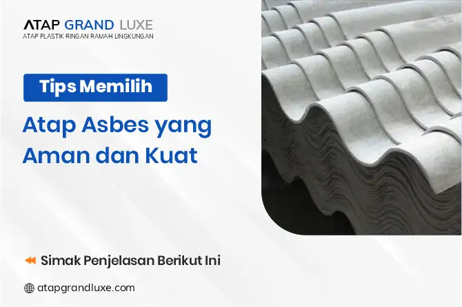 Tips Memilih Atap Asbes yang Aman dan Kuat