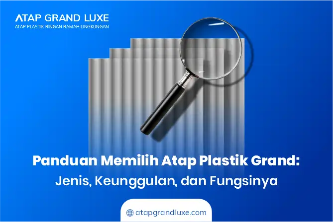  Panduan Memilih Atap Plastik Grand: Jenis, Keunggulan, dan Fungsinya