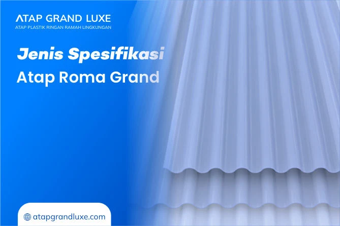 2. Jenis Spesifikasi Atap Roma Grand