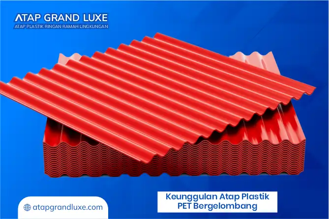 Keunggulan Atap Plastik PET Gelombang Unggulan