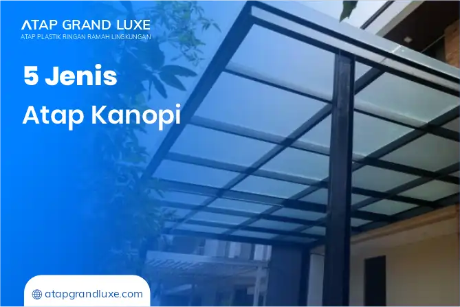5 jenis atap kanopi