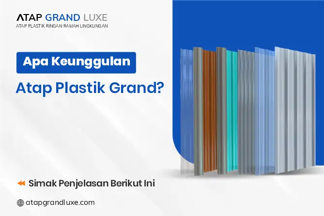 Apa Keunggulan Atap Plastik Grand