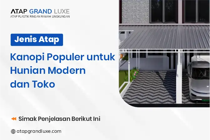 Jenis Atap Kanopi Populer untuk Hunian Modern dan Toko
